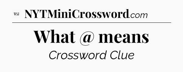 What @ means - WSJ Crossword