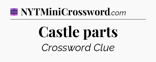 Castle parts - Thomas Joseph Crossword