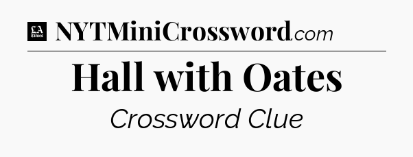 Hall with Oates - LA Times Crossword
