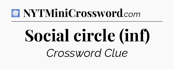 Social circle (inf) Puzzle Page Crossword Clue