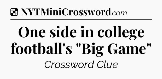 Solution: One side in college football's 