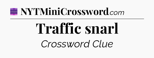 Traffic snarl - Thomas Joseph Crossword