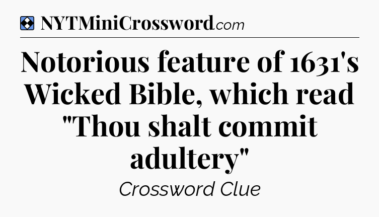 Solution: Notorious feature of 1631's Wicked Bible, which read 