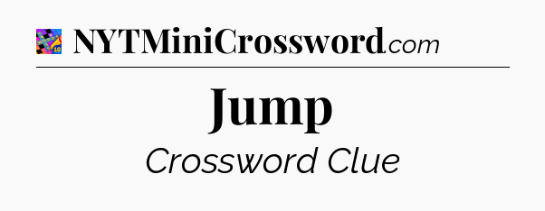 Jump Crossword Clue
