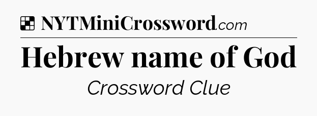 Solution: Hebrew name of God - NYT Crossword