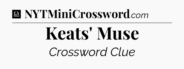 Keats' Muse - LA Times Crossword