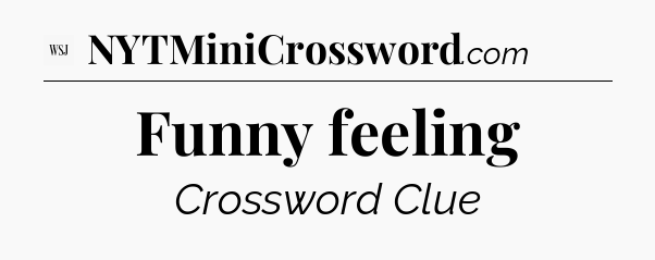 Funny feeling - WSJ Crossword