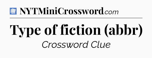 Type of fiction (abbr) Puzzle Page Crossword Clue