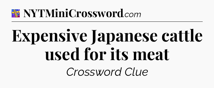 Expensive Japanese cattle used for its meat Codycross