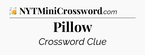Pillow - 7 Little Words