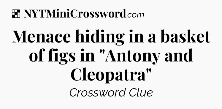 Solution: Menace hiding in a basket of figs in 