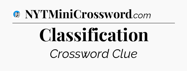 Classification Crossword Clue