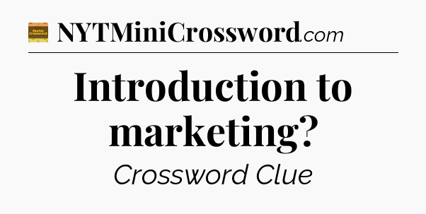 Introduction to marketing - Eugene Sheffer Crossword