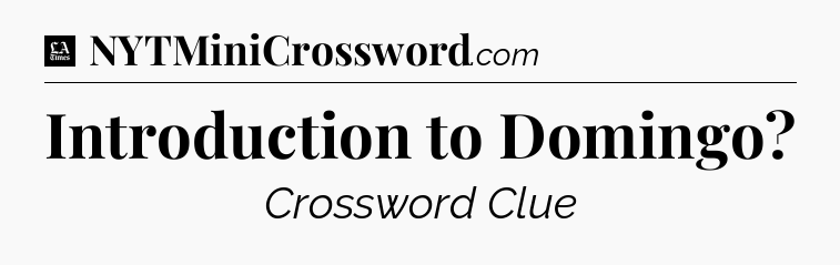 Introduction to Domingo - LA Times Crossword
