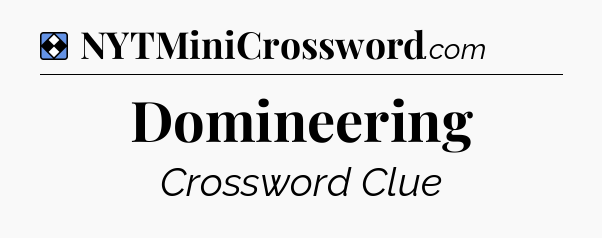 Solution: Domineering - NYT Mini Crossword