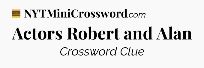Actors Robert and Alan - Eugene Sheffer Crossword