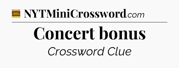 Concert bonus - Eugene Sheffer Crossword