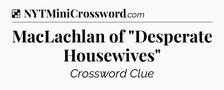 Solution: MacLachlan of 