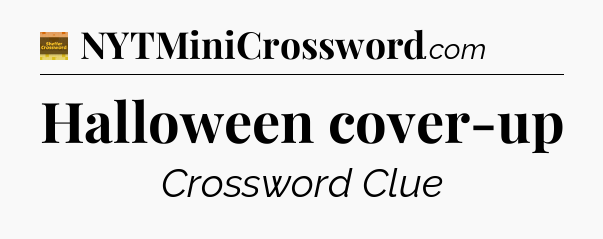 Halloween cover-up - Eugene Sheffer Crossword