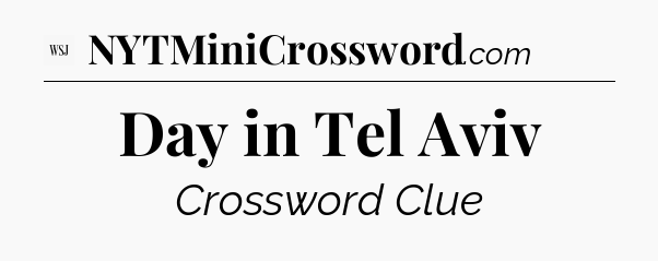Day in Tel Aviv - WSJ Crossword