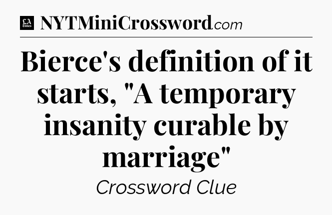 Bierce's definition of it starts, 