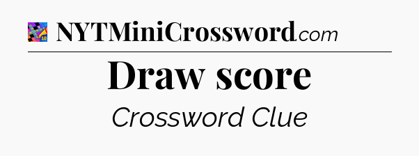 Draw score Crossword Clue