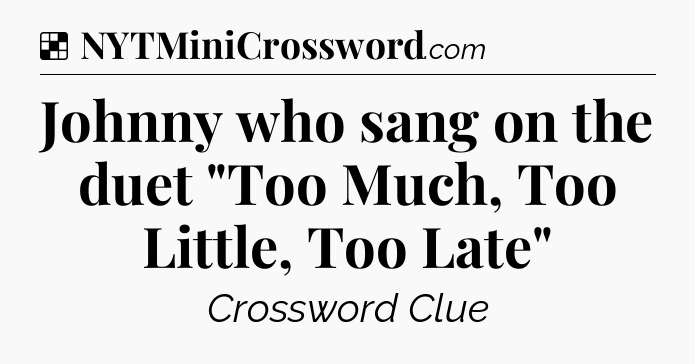 Solution: Johnny who sang on the duet 