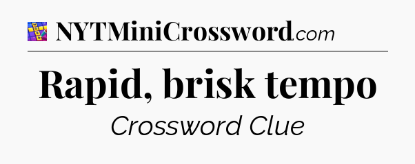 Rapid, brisk tempo Codycross