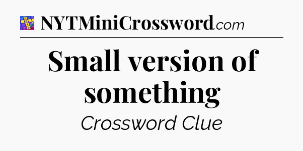 Small version of something Codycross