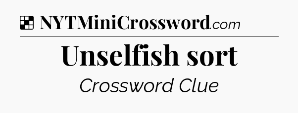Solution: Unselfish sort - NYT Crossword