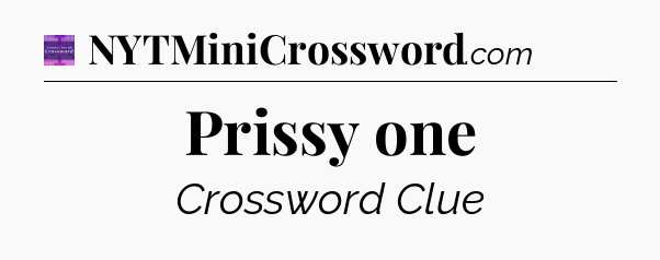 Prissy one - Thomas Joseph Crossword