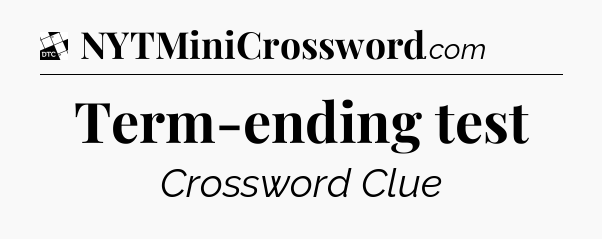Term-ending test - Daily Themed Classic Crossword