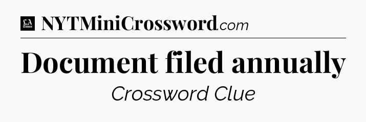 Document filed annually - LA Times Crossword