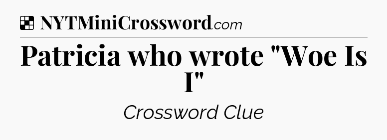 Solution: Patricia who wrote 