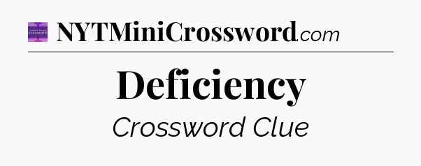 Deficiency - Thomas Joseph Crossword