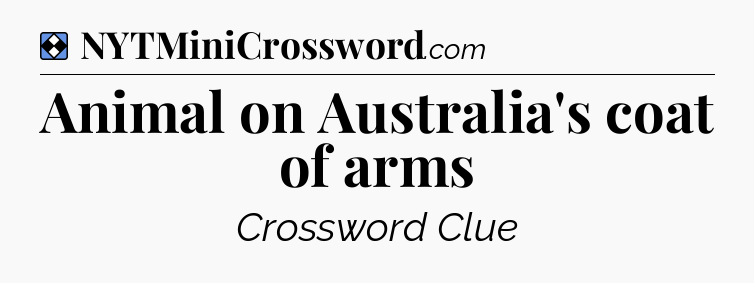 Solution: Animal on Australia's coat of arms - NYT Mini Crossword