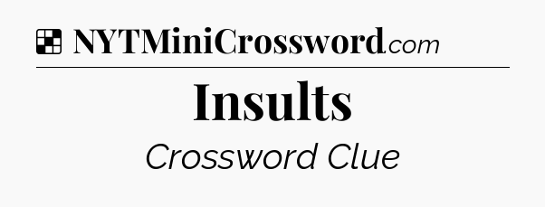 Solution: Insults - NYT Crossword