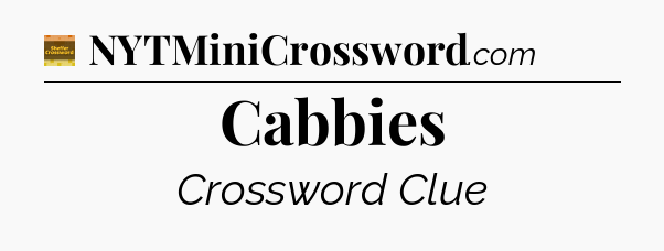 Cabbies - Eugene Sheffer Crossword