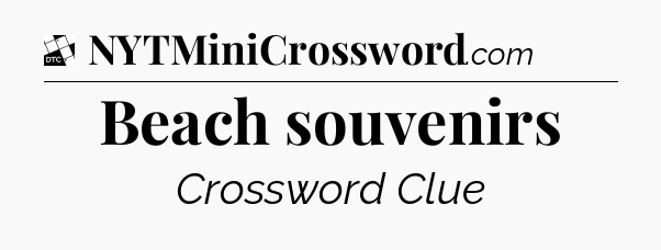 Beach souvenirs - Daily Themed Classic Crossword