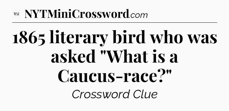 1865 literary bird who was asked 