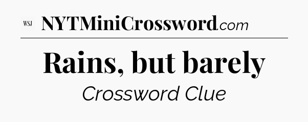 Rains, but barely - WSJ Crossword