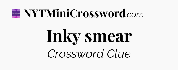 Inky smear - Thomas Joseph Crossword