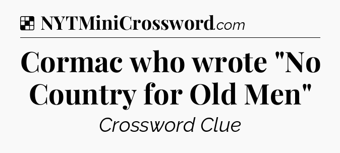 Solution: Cormac who wrote 