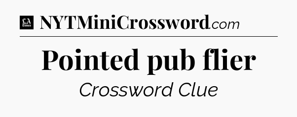 Pointed pub flier - LA Times Crossword