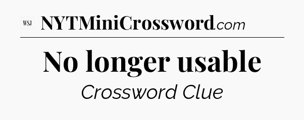 No longer usable - WSJ Crossword