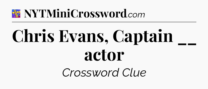 Chris Evans, Captain __ actor Codycross