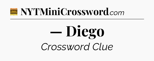 — Diego - Eugene Sheffer Crossword