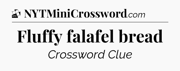 Fluffy falafel bread - Daily Themed Classic Crossword