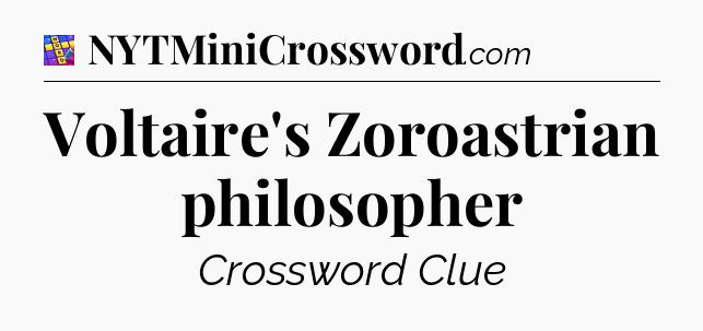 Voltaire's Zoroastrian philosopher Codycross