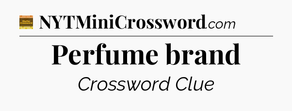 Perfume brand - Eugene Sheffer Crossword
